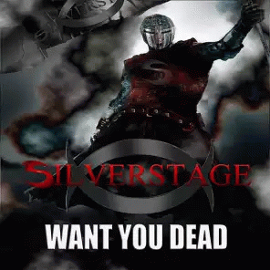 Silverstage : Want You Dead